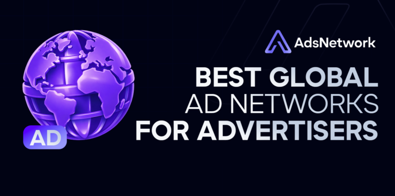 Best Global Ad Networks for Advertisers