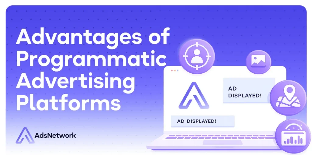 Programmatic advertising advantages