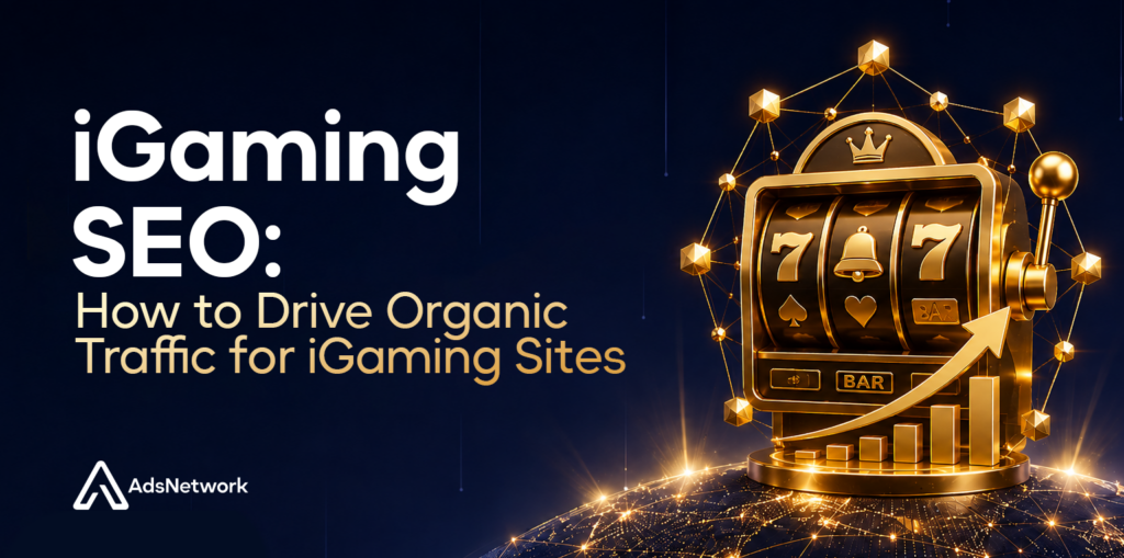 AdsNetwork blog graphic with the headline “iGaming SEO: How to Drive Organic Traffic for iGaming Sites” on a dark navy background, featuring a large gold 3D slot-machine icon with an upward growth arrow above a glowing digital globe.