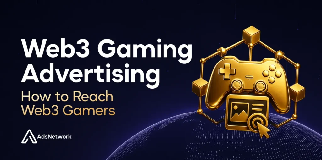 Web3 gaming advertising guide to reach Web3 gamers